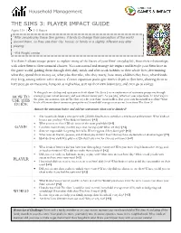 THE SIMS 3: PLAYER IMPACT GUIDE Ages 13+ | 2-3 Hours
