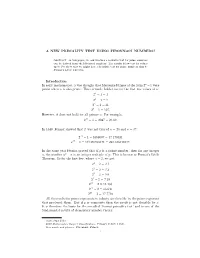 A NEW PRIMALITY TEST USING FIBONNACI NUMBERS? Introduction in Early Mathematics, It Was Thought That Mersenne Primes of the Form