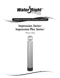 Impression Series® Impression Plus Series® Water Filters TABLE of CONTENTS