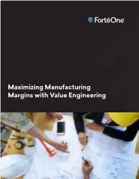 Maximizing Manufacturing Margins with Value Engineering Balancing Cost Reduction, Process Improvement, and Product Value