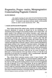 Pragmatics, Prague- Matics, Metapragmatics: Contextuaiizing Pragmatic Contexts