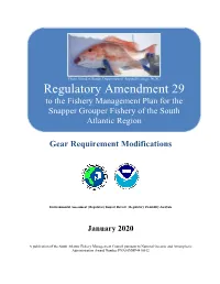 Snapper Grouper Regulatory Amendment 29 and These Data Provided the Basis for the Council’S Decisions
