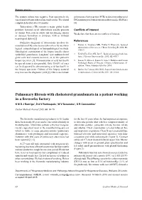 Pulmonary Fibrosis with Cholesterol Granulomata in a Patient Working in a Fireworks Factory K M D J Rodrigo1, D a V Rathnapala1, W V Senaratne1, S R Constantine2