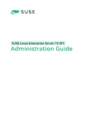 Administration Guide Administration Guide SUSE Linux Enterprise Server 15 SP1