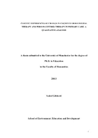 Clients` Experiences of Change in Cognitive Behavioural Therapy and Person-Centred Therapy in Primary Care: a Qualitative Analysis