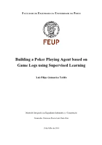 Building a Poker Playing Agent Based on Game Logs Using Supervised Learning