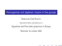 Homogeneity and Algebraic Closure in Free Groups