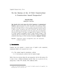 On the Syntax of the It-Cleft Construction: a Construction-Based Perspective*