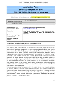 Ciao! Zivijo! Servus! Szia! - I Do Understand You!" Language Competence: a Basis of Partnership Co- Operations Total Number of Participating Relays Or Edcs