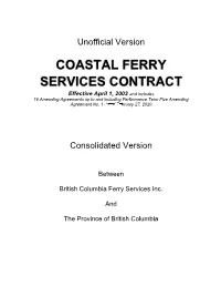 COASTAL FERRY SERVICES CONTRACT Effective April 1, 2003 and Includes 16 Amending Agreements up to and Including Performance Term Five Amending Agreement No