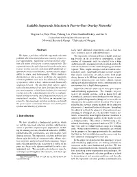 Scalable Supernode Selection in Peer-To-Peer Overlay Networks∗