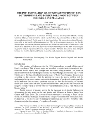 The Implementation of Uti Possidetis Principle in Determining Land Border Pole Point Between Indonesia and Malaysia