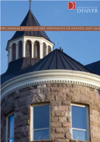 The Annual Report of the University of Denver, 2007-2008 Great Universities Are Those That Attack the Great Issues Fp DU Guts.Qxp:Layout 1 12/2/08 8:04 PM Page 1