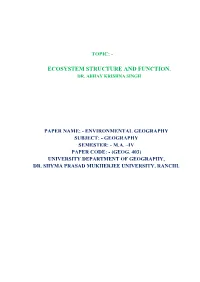 Ecosystem Structure and Function. Dr