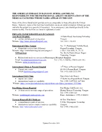 The American Embassy in Rangoon, Burma Assumes No Responsibility for the Professional Ability Or Reputation of the Medical Facilities Whose Names Appear on This List