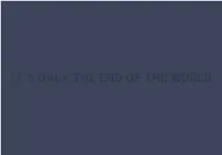 It's Only the End of the World