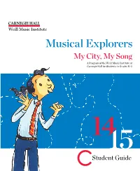 Musical Explorers My City, My Song a Program of the Weill Music Institute at Carnegie Hall for Students in Grades K–2