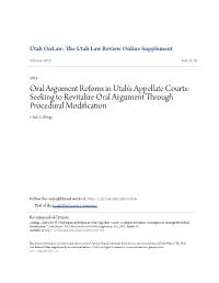 Oral Argument Reform in Utah's Appellate Courts: Seeking to Revitalize Oral Argument Through Procedural Modification Clark Collings