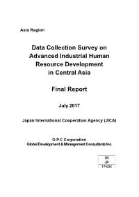 Data Collection Survey on Advanced Industrial Human Resource Development in Central Asia Final Report Location Map of the Survey Sitesi