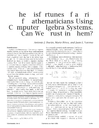 The Misfortunes of a Trio of Mathematicians Using Computer Algebra Systems