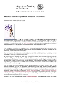 What Does Patrick Swayze Know About Fetal Arrhythmias? by Dr Alison Chu MD, Editorial Fellow, Neoreviews