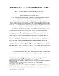 Rendering to Caesar While Belonging to God ?