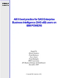 AIX 6 Best Practice for SAS Enterprise Business Intelligence (SAS Ebi) Users on IBM POWER6