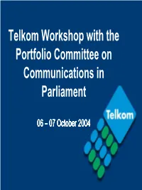 Telkom Workshop with the Portfolio Committee on Communications in Parliament