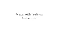 Maps with Feelings Connecting Us from Afar My First Map