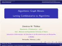 Algorithmic Graph Minors: Turning Combinatorics to Algorithms Page 1/1111 Antichain: an Inﬁnite Sequence on Non- ≤-Comparable Elements