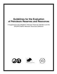 Guidelines for the Evaluation of Petroleum Reserves and Resources