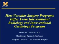 How Vascular Surgery Programs Differ from Interventional Radiology and Interventional Cardiology Programs