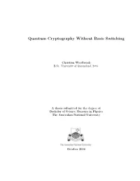 Quantum Cryptography Without Basis Switching 2004