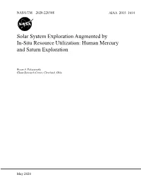 Solar System Exploration Augmented by In-Situ Resource Utilization: Human Mercury and Saturn Exploration