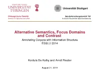 Alternative Semantics, Focus Domains and Contrast Annotating Corpora with Information Structure ESSLLI 2014