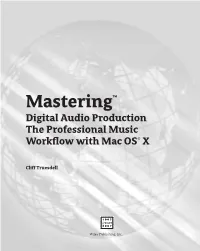 Mastering™ Digital Audio Production the Professional Music Workﬂow with Mac OS® X