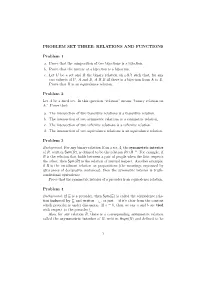 PROBLEM SET THREE: RELATIONS and FUNCTIONS Problem 1