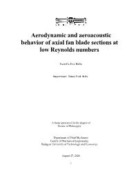 Aerodynamic and Aeroacoustic Behavior of Axial Fan Blade Sections at Low Reynolds Numbers