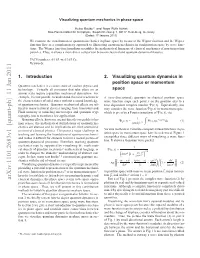 Visualizing Quantum Mechanics in Phase Space