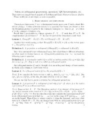 Notes on Orthogonal Projections, Operators, QR Factorizations, Etc. These Notes Are Largely Based on Parts of Trefethen and Bau’S Numerical Linear Algebra