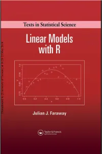 Linear Models with R Julian J.Faraway Downloaded by [University of Toronto] at 16:20 23 May 2014 Texts in Statistical Science