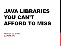 Java Libraries You Can't Afford to Miss