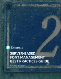 SERVER-BASED FONT MANAGEMENT BEST PRACTICES GUIDE Second Edition BEST PRACTICES GUIDE