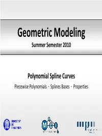 Spline Curves Piecewise Polynomials · Splines Bases · Properties Today