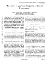 The Impact of Quantum Computing on Present Cryptography