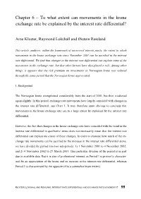 To What Extent Can Movements in the Krone Exchange Rate Be Explained by the Interest Rate Differential?