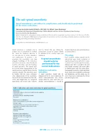 The Safe Spinal Anaesthetic Spinal Anaesthesia Is Not Without Its Complications and Should Only Be Performed for the Correct Indications