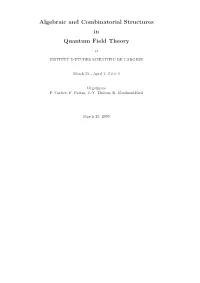 Algebraic and Combinatorial Structures in Quantum Field Theory