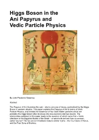 Higgs Boson in the Ani Papyrus and Vedic Particle Physics