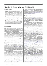 Rattle: a Data Mining GUI for R by Graham J Williams Rattle Is One of Several Open Source Data Mining Tools (Chen Et Al., 2007)